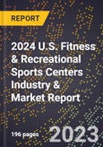 2024 U.S. Fitness & Recreational Sports Centers Industry & Market Report- Product Image