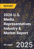 2026 U.S. Media Representatives Industry & Market Report- Product Image