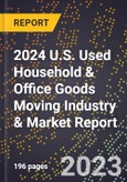 2024 U.S. Used Household & Office Goods Moving Industry & Market Report- Product Image
