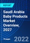 Saudi Arabia Baby Products Market Overview, 2027 - Product Thumbnail Image