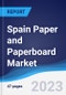 Spain Paper and Paperboard Market Summary, Competitive Analysis and Forecast to 2027 - Product Image