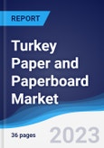 Turkey Paper and Paperboard Market Summary, Competitive Analysis and Forecast to 2027- Product Image