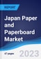 Japan Paper and Paperboard Market Summary, Competitive Analysis and Forecast to 2027 - Product Image