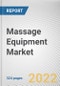 Massage Equipment Market By Type, By Product, By End User, By Distribution channel: Global Opportunity Analysis and Industry Forecast, 2021-2031 - Product Thumbnail Image