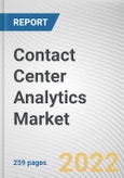 Contact Center Analytics Market By Component, By Deployment Model, By Industry Vertical: Global Opportunity Analysis and Industry Forecast, 2021-2031- Product Image