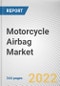 Motorcycle Airbag Market By Components, By Coating, By Sales Channel, By Fabric Type: Global Opportunity Analysis and Industry Forecast, 2025-2035 - Product Thumbnail Image