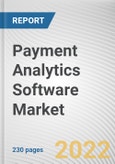 Payment Analytics Software Market By Type, By Enterprise Size: Global Opportunity Analysis and Industry Forecast, 2018-2030- Product Image