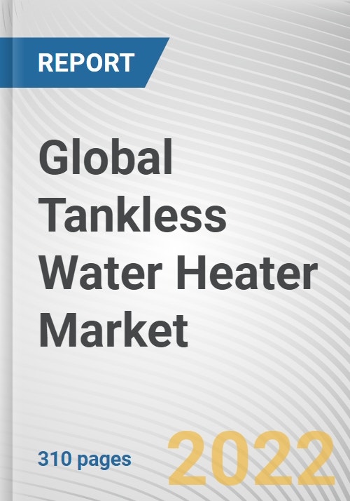 Global Tankless Water Heater Market By Type, By Energy Source, By