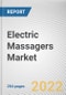 Electric Massagers Market By Type, By End User, By Distribution Channel: Global Opportunity Analysis and Industry Forecast, 2020-2030 - Product Thumbnail Image