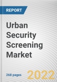 Urban Security Screening Market By Product Type, By End Use: Global Opportunity Analysis and Industry Forecast, 2021-2031- Product Image