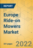 Europe Ride-on Mowers Market - Comprehensive Study and Strategic Assessment 2022-2027- Product Image