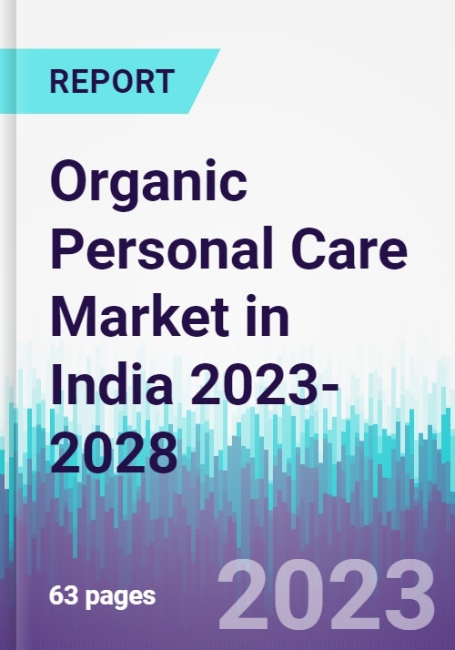 Organic Personal Care Market in India 20232028