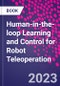 Human-in-the-loop Learning and Control for Robot Teleoperation - Product Image
