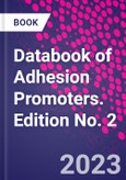Databook of Adhesion Promoters. Edition No. 2- Product Image