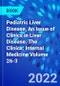 Pediatric Liver Disease, An Issue of Clinics in Liver Disease. The Clinics: Internal Medicine Volume 26-3 - Product Thumbnail Image