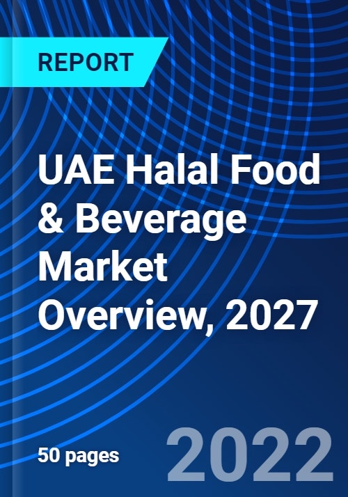 UAE Halal Food & Beverage Market Overview, 2027