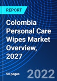 Colombia Personal Care Wipes Market Overview, 2027- Product Image