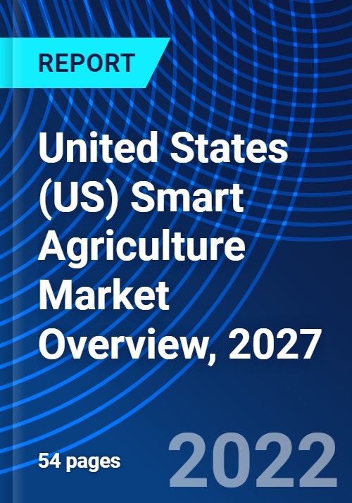 United States (US) Smart Agriculture Market Overview, 2027