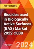 Biocides used in Biologically Active Surfaces (BAS) Market 2022-2030- Product Image