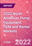 2022 North American Pump Equipment: OEM and Rental Markets- Product Image