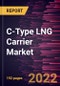 C-Type LNG Carrier Market Forecast to 2028 - COVID-19 Impact and Global Analysis - by Product Type, Application and Geography - Product Thumbnail Image