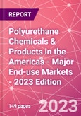 Polyurethane Chemicals & Products in the Americas - Major End-use Markets - 2023 Edition- Product Image