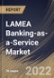 LAMEA Banking-as-a-Service Market Size, Share & Industry Trends Analysis Report by Component, End-user, Organization size, Product Type, Country and Growth Forecast, 2022-2028 - Product Thumbnail Image