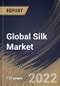 Global Silk Market Size, Share & Industry Trends Analysis Report by End-user, Type, Regional Outlook and Forecast, 2022-2028 - Product Thumbnail Image