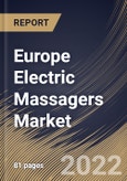 Europe Electric Massagers Market Size, Share & Industry Trends Analysis Report by End-user, Distribution Channel, Type, Country and Growth Forecast, 2022-2028- Product Image