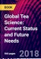 Global Tea Science: Current Status and Future Needs - Product Image
