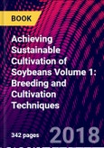 Achieving Sustainable Cultivation of Soybeans Volume 1: Breeding and Cultivation Techniques- Product Image