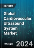 Global Cardiovascular Ultrasound System Market by Test Type (Fetal Echocardiography, Stress Echocardiogram, Transesophageal Echocardiogram), Technology (2D, 3D & 4D, Doppler Imaging), Display, Device Display, End-User - Forecast 2024-2030- Product Image
