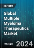 Global Multiple Myeloma Therapeutics Market by Type (Chemotherapy, Radiation, Stem Cell Transplant & Supportive Treatment), Distribution Channel (Hospital Pharmacies, Online Pharmacies, Retail Pharmacies & Drug Stores) - Forecast 2024-2030- Product Image