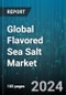 Global Flavored Sea Salt Market by Flavor (Chili Lime Sea Salt, Ginger Salt, Lemon Salt), Distribution Channel (Direct/B2B, Indirect/B2C), End-User - Forecast 2024-2030 - Product Thumbnail Image
