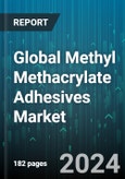 Global Methyl Methacrylate Adhesives Market by Substrate (Composite, Metal, Plastic), End-use Industry (Automotive & Transportation, Building & Construction, General Assembly) - Forecast 2024-2030- Product Image