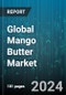 Global Mango Butter Market by Type (Refined, Unrefined), Application (Cosmetic, Food, Pharmaceutical) - Forecast 2024-2030 - Product Image
