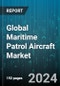 Global Maritime Patrol Aircraft Market by Type (Armored, Unarmored), Aircraft Type (Fixed Wing, Rotary Wing), Application, End-Use - Forecast 2024-2030 - Product Thumbnail Image