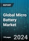Global Micro Battery Market by Type (Button Battery, Printed Battery, Solid-State Chip Battery), Material (Alkaline, Lithium, Silver Oxide), Capacity, Rechargeability, Application - Forecast 2024-2030 - Product Image