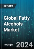 Global Fatty Alcohols Market by Source (Natural, Synthetic), Type (Higher Chain, Long Chain, Pure & Mid Cut), End-Use - Forecast 2024-2030- Product Image