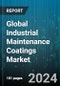 Global Industrial Maintenance Coatings Market by Resin Type (Acrylic, Alkyd, Epoxy), Sales Channel (Offline, Online), Technology, End-User - Forecast 2024-2030 - Product Image
