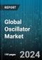 Global Oscillator Market by Type (Crystal Oscillators, MEMS Oscillators, SAW Oscillators), Application (Automotive, Consumer Electronics, Industrial) - Forecast 2024-2030 - Product Image