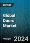 Global Doors Market by Product Type (Exterior Doors, Interior Doors), Mechanism (Folding Doors, Overhead Doors, Sliding Doors), Material, Application - Forecast 2024-2030 - Product Thumbnail Image