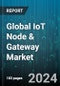Global IoT Node & Gateway Market by Hardware (Connectivity Integrated Circuits, Logic Devices, Memory Devices), End-Use Application (Consumer, Industrial) - Forecast 2024-2030 - Product Thumbnail Image