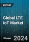 Global LTE IoT Market by Technology (LTE-M, NB-IoT), Service (Managed Services, Professional Services), Industry - Forecast 2024-2030 - Product Thumbnail Image
