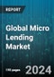 Global Micro Lending Market by Service Provider (Banks, Micro Finance Institutes (MFIs), Non-Banking Financial Institutions), End-user (Micro Enterprises, Small Enterprises, Solo Entrepreneurs & Individuals) - Forecast 2024-2030 - Product Thumbnail Image
