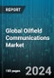 Global Oilfield Communications Market by Component (Hardware, Services, Solutions), Communication Network (Cellular Communication Network, Fiber Optic-based Communication Network, Microwave Communication Network), Application, Field Site User - Forecast 2024-2030 - Product Image