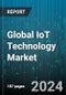 Global IoT Technology Market by Node Component (Connectivity IC, Logic Device, Memory Device), Software Solution (Data Management, Network Bandwidth Management, Real-Time Streaming Analytics), Platform, Service, End-Use Application - Forecast 2024-2030 - Product Thumbnail Image