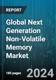 Global Next Generation Non-Volatile Memory Market by Product Type (Ferroelectric Random-Access Memory, Flash Memory, Magnetic Random-Access Memory), Application (Cache Memory & Enterprise Storage, Embedded MCU & Smart Cards, Industrial & Automotive) - Forecast 2024-2030- Product Image