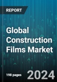 Global Construction Films Market by Type (Opaque, Translucent, Transparent), Material (High Density Polyethylene, Low Density Polyethylene & Linear Low-Density Polyethylene, Polyamide or Biaxially Oriented PA), Thickness, Application, End-Use - Forecast 2024-2030- Product Image
