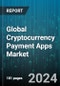 Global Cryptocurrency Payment Apps Market by Cryptocurrency Type (Binance Coin, Bitcoin, Cardano), End Use (Businesses, Individuals) - Forecast 2024-2030 - Product Thumbnail Image